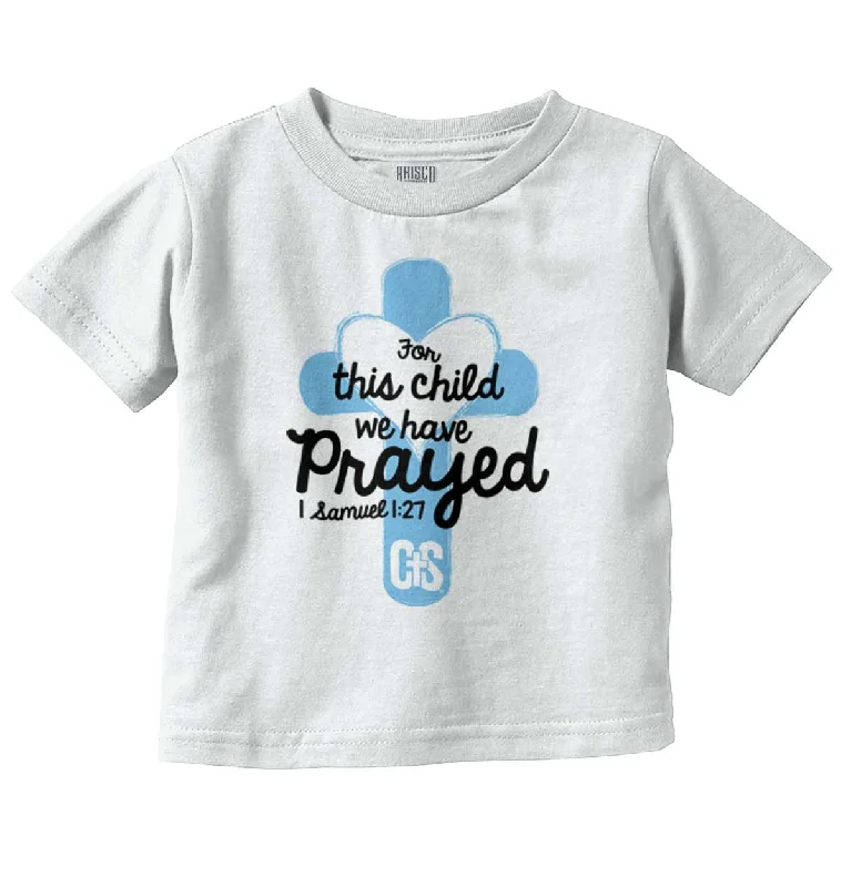 1 Samuel 1:27 Infant Toddler T Shirt