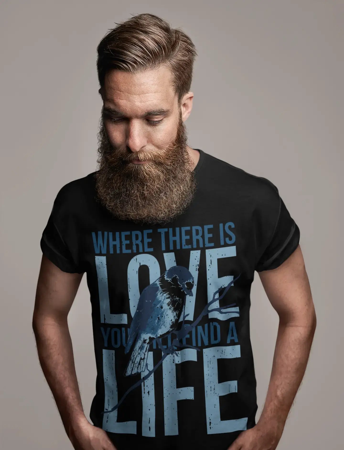 ULTRABASIC Men's T-Shirt Where There is Love You Will Find Life - Bird Quote Shirt