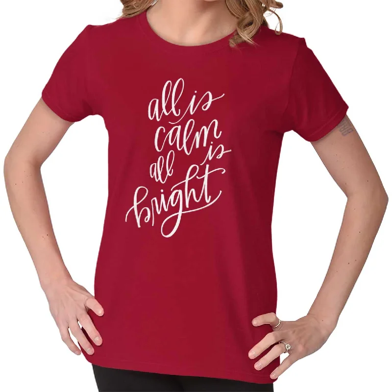 All Is Calm Christmas Ladies T Shirt