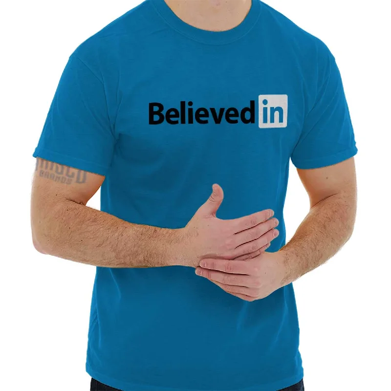 Believed in T Shirt