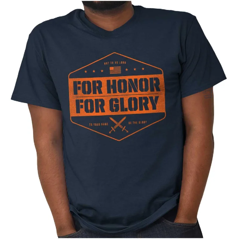 For Honor and Glory T Shirt