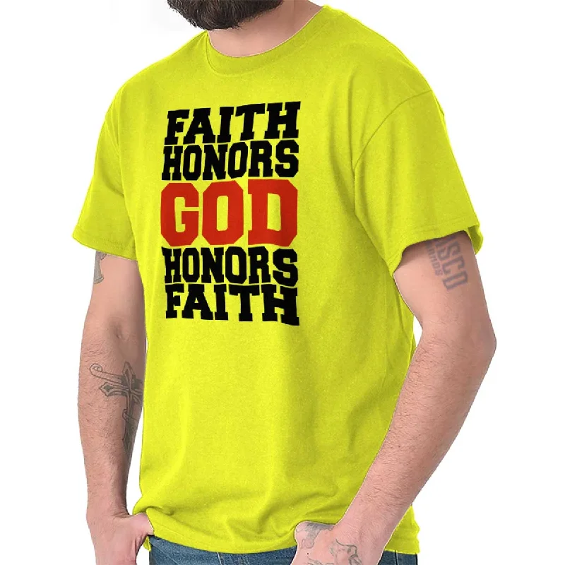 God Honors Faith T Shirt