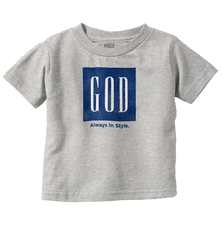 God In Style Infant Toddler T Shirt