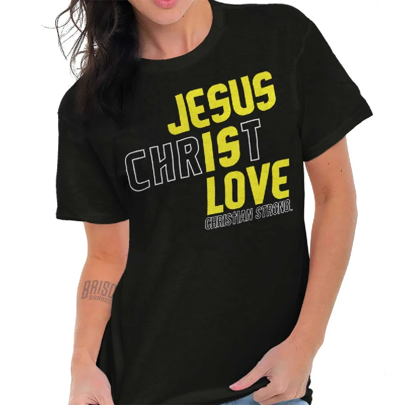 Jesus Christ is Love T Shirt