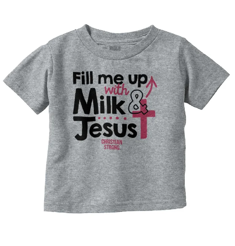 Milk And Jesus Infant Toddler T Shirt