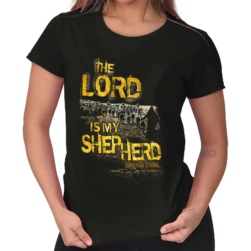 Lord Is My Shepherd Ladies T Shirt