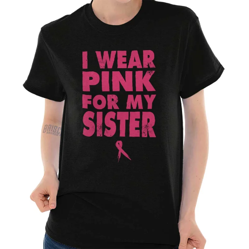 Wear Pink For My Sister T Shirt